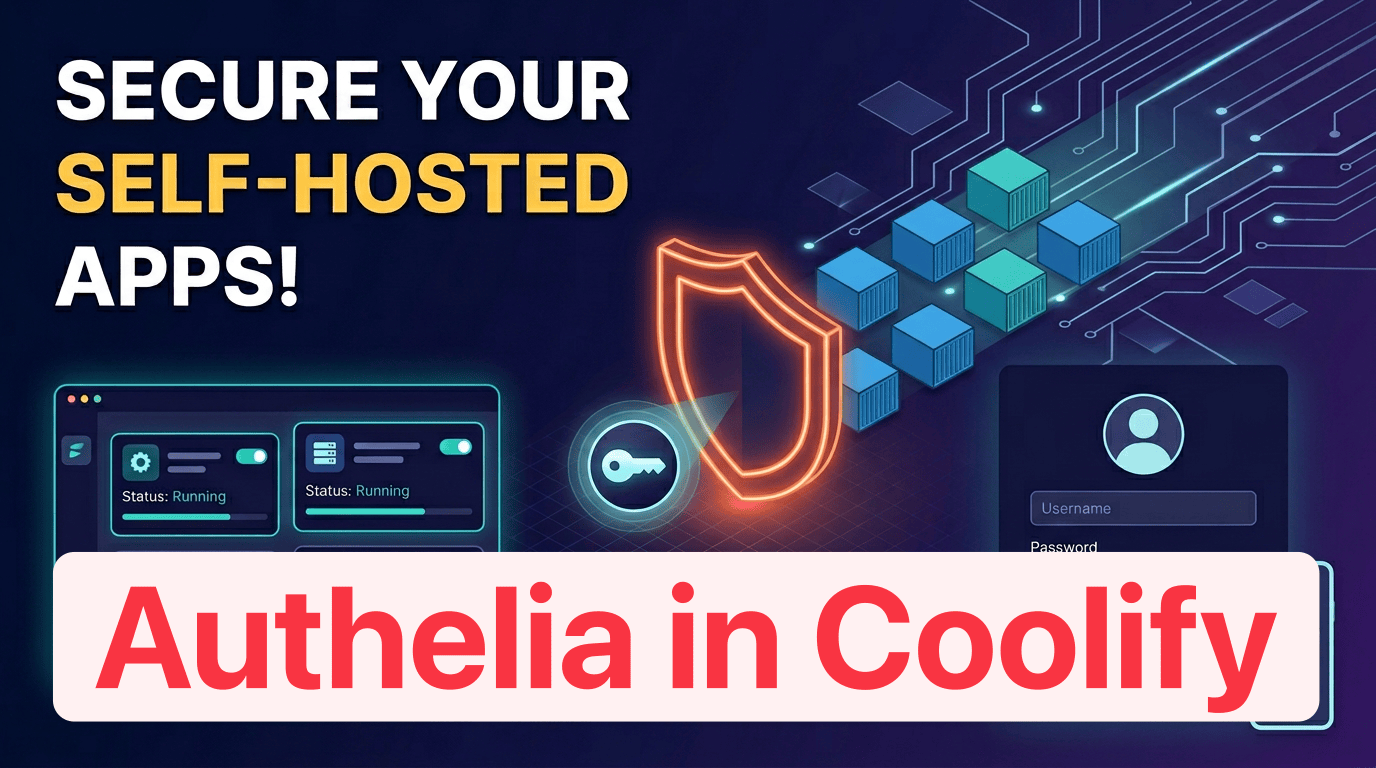 Coolify에 Authelia 적용하기: 모든 도커 서비스에 SSO·2FA 붙이는 법